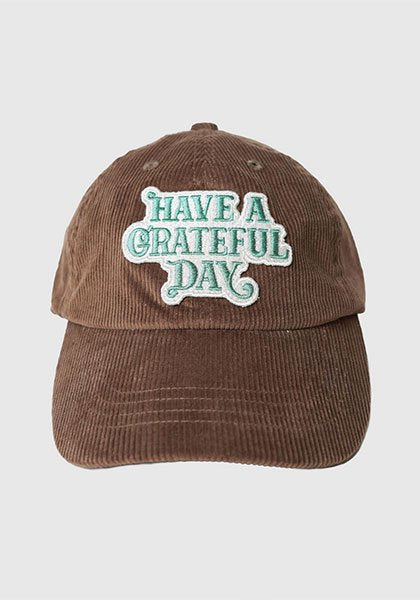 HAVE A GRATEFUL DAY ハブ ア グレイトフル デイ | CORDUROY CAP / キャップ カラー:ブラウン