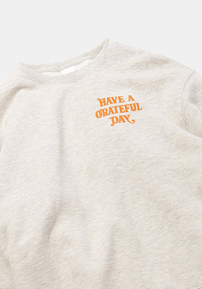 HAVE A GRATEFUL DAY ハブ ア グレイトフル デイ | SWEATSHIRT -SF GRASS  "2 colors"