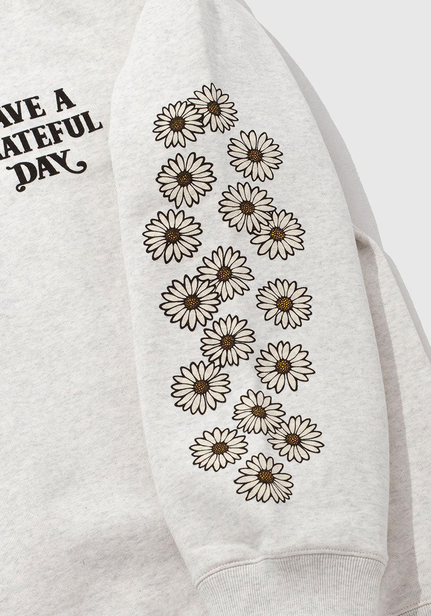 HAVE A GRATEFUL DAY ハブ ア グレイトフル デイ | SWEATSHIRT -DAISY